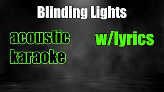 Blinding Lights  The Weeknd  Acoustic InstrumentalKaraoke [upl. by Halueb]