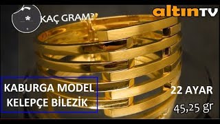 22 AYAR FANTAZİ KELEPÇE BİLEZİK KABURGA MODELİ ÖZELLİKLERİ FİYATI22k gold bracelet modelsaltıntv [upl. by Remmer]