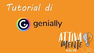 VIDEO TUTORIAL di GENIALLY  AttivaMenteNetwork [upl. by Genna]