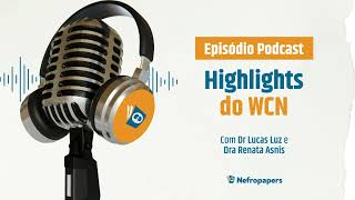 Highlights do WCN  World Congress of Nephrology feat Renata Asnis [upl. by Tavis]