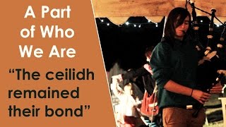 A Part of Who We Are  The Story of MacKay Countrys Ceilidh Tradition [upl. by Adnelg165]