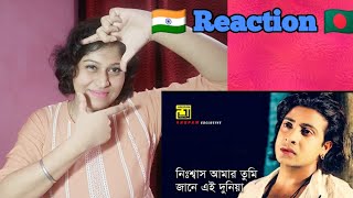 Indian Reaction on Nishash Amar Tumi  নিঃশ্বাস আমার তুমি  Shakib Khan amp Sahara  S I Tutul [upl. by Sacrod]