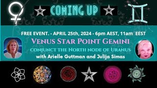 Venus Star Point Gemini 2024 and Uranus North Node with Arielle Guttman and Julija Simas [upl. by Gent]