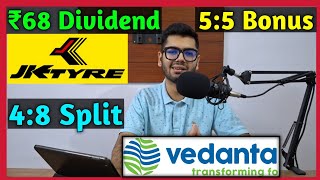 6 Shares • Vedanta Ltd • JK Tyre • Declared High Dividend Bonus amp Split With Ex Dates [upl. by Uis]