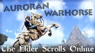 Auroran Warhorse  The Elder Scrolls Online [upl. by Ritz]