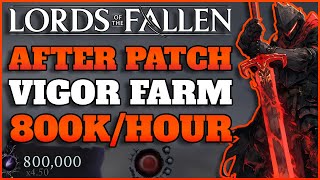 Lords Of The Fallen  After Patch BEST Vigor Farm  800k Vigor PER HOUR MAX LVL In MINUTES [upl. by Brunella]