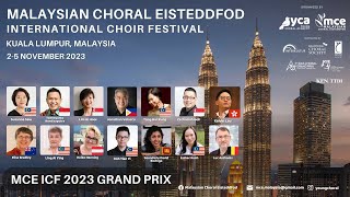 MCE ICF 2023 Malaysian Choral Eisteddfod International Choral Festival  Grand Prix Competition [upl. by Noreht]