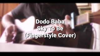 Dodo Baba  Sky To Be Fingerstyle Guitar  Instrumental Cover [upl. by Attenweiler330]