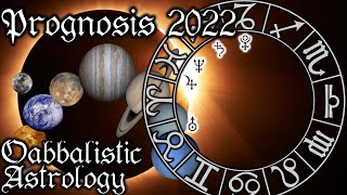 Astrological Forecast 2022 Qabbalistic Astrology  Yearly Forecast Mundane Astrology [upl. by Ennaeilsel368]