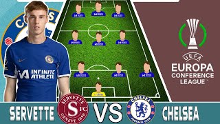 PALMER OUT SERVETTE VS CHELSEA Prediction 433 Line up In Europa Conference League playoff [upl. by Gerrard]