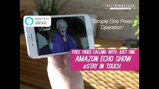 How to Video Call to Any Amazon Echo Show from any Smartphone  Easy to Use  Stay in Touch [upl. by Maon]