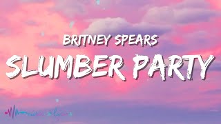 Britney Spears  Slumber Party Lyrics [upl. by Hernardo730]