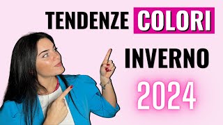 TENDENZE COLORI INVERNO 2024  I 7 colori da Avere nel tuo Armadio [upl. by Ellehcin215]