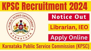 KPSC Librarian IEO Vacancy 2024  Reopen Application Form kpsc reopen librarianrecruitment [upl. by Cozza]