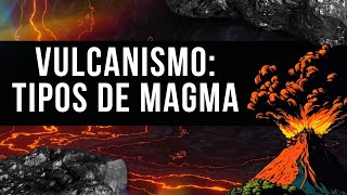 🌋 VULCANISMO tipos de magma e suas características tipos de erupção e morfologia de lavas [upl. by Nahtanohj]