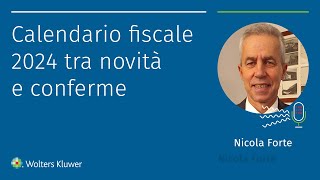 Calendario fiscale 2024 tra novità e conferme [upl. by Mukund194]