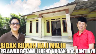 SIDAK RUMAH HAJI MALIH JURAGAN BETAWI ASLI HALAMANNYA LUAS BANGET BANYAK POHON [upl. by Kcim]