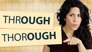 How to say THROUGH vs THOROUGH  American English Pronunciation [upl. by Notnerb]