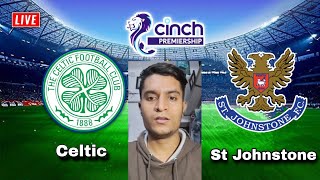 Celtic vs St Johnstone  Scottish Premiership  St Johnstone vs Celtic Live [upl. by Shumway]