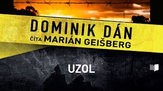 Audiokniha Dominik Dán  Uzol celá audiokniha 2 časť [upl. by Opiak]