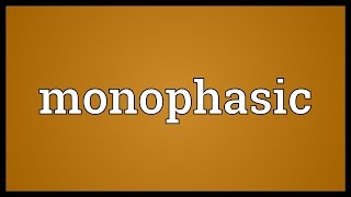 Monophasic Meaning [upl. by Charlotta]