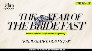 DAY 2 OF 25 DEATH TO IDOLATRY GOD vs god  THEYEAROFTHEBRIDE  COVEREDBYGOD [upl. by Galatea388]