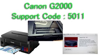 Canon G2000 support code 5011 Problem Solve 100 Percent [upl. by Anul]