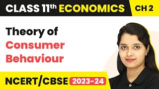 Consumer Behaviour  Theory of Consumer Behaviour  Class 11 Economics [upl. by Suhsoj231]