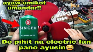 ELECTRICFAN AYAW UMIKOTUMIINITUMUUGONG LANG AYAW UMANDAR LANGIS LANG KAYLANGAN PAANO AYUSIN [upl. by Downs346]