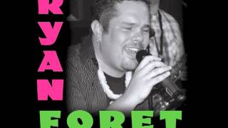 Ryan Foret amp Foret Tradition  Fooled Around and Fell in Love [upl. by Tung]