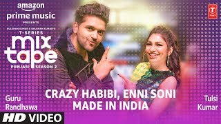 Enni SoniCrazy Habibi★ Ep 2  Guru RandhawaTulsi Kumar  TSeries Mixtape Punjabi Season 2 [upl. by Beane643]