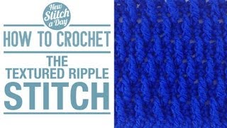 How to Crochet the Textured Ripple Stitch [upl. by Balough]