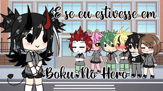 •E se eu estivesse em quotBoku No heroquot EP1• [upl. by Sharleen444]