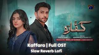 Kaffara  Full OST  Shani Arshad  Ft Ali Ansari Laiba Khan  Cover By  Slow Reverb Lofi [upl. by Mccreary407]