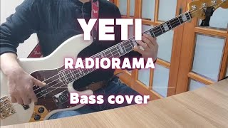 Yeti  Radiorama Bass Cover [upl. by Irreg]