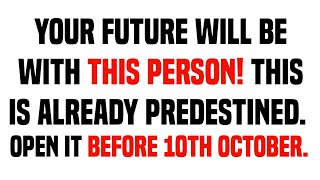 Your future will be with this person this is already predestined  god message today [upl. by Meensat]