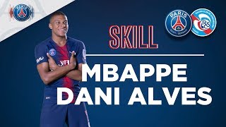 SKILLGESTE TECHNIQUE  PARIS SAINTGERMAIN vs STRASBOURG  KYLIAN MBAPPE x DANI ALVES [upl. by Ennaed]