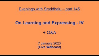 EWS 145 On Learning and Expressing  IV Evenings with Sraddhalu [upl. by Gauntlett258]