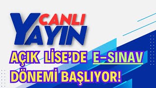 Açık Lisede eSınav Dönemi Başladı eSınav Ayrıntıları Hakkında Canlı Yayın [upl. by Nyra]