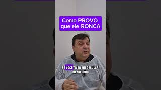 Como provo que ele esta Roncando ronco antironco [upl. by Ginnie]