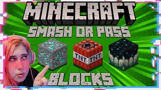 MINECRAFT blocks SMASH or PASS [upl. by Gierk]