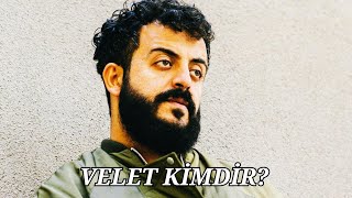 VELET KİMDİR [upl. by Sayers]