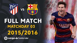 Atlético de Madrid vs FC Barcelona 12 J03 20152016  FULL MATCH [upl. by Suzy614]