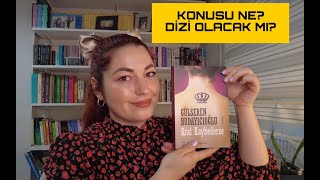 GÜLSEREN BUDAYICIOĞLU  KRAL KAYBEDERSE  KONUSU NE  DİZİ OLACAK MI  KİTAP [upl. by Domenech941]