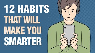 12 Everyday Habits That Make You Smarter [upl. by Arihday]