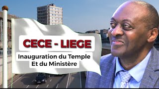 CECE  LIEGE  INAUGURATION DU TEMPLE ET DU MINISTERE PART2 [upl. by Annazor]