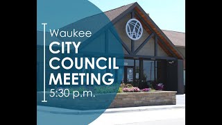 Waukee City Council Meeting August 5 2024 [upl. by Eenej778]