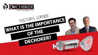 What is the importance of the Dechoker® [upl. by Jannelle865]