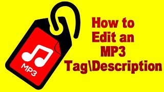 How to Edit an MP3 Tag\Description [upl. by Yran244]