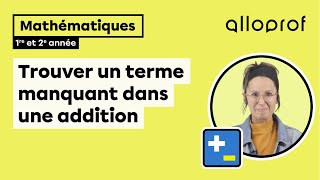 Trouver un terme manquant dans une addition 1re et 2e année  Mathématiques  Primaire [upl. by Kristo]